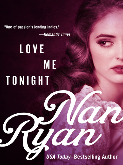 Title details for Love Me Tonight by Nan Ryan - Available